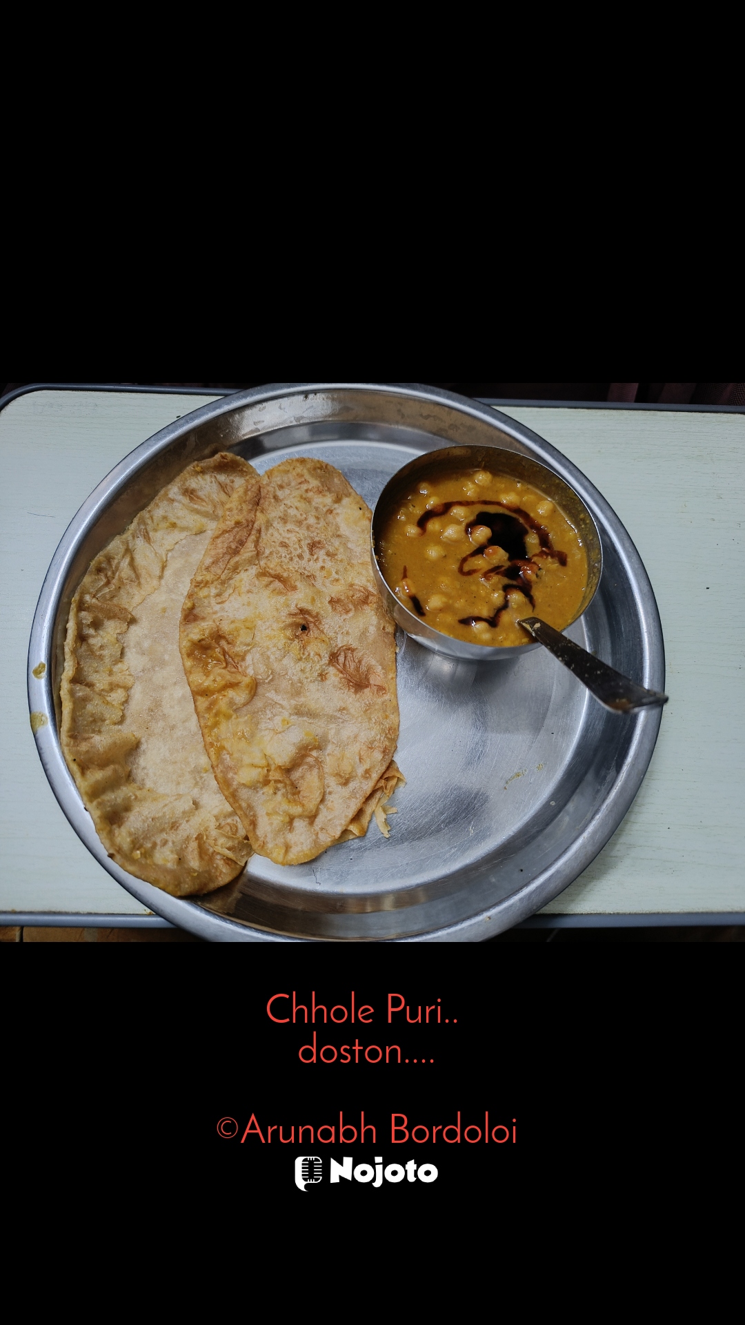 Chhole Puri.. 
doston....

©Arunabh Bordoloi Bahut hain lajawab.... #Food #foodie 
#foodiesofinstagram #FoodPhotography #foodforthought 
#foodlover #foodonplate #Chhole #Puri #foodpics 