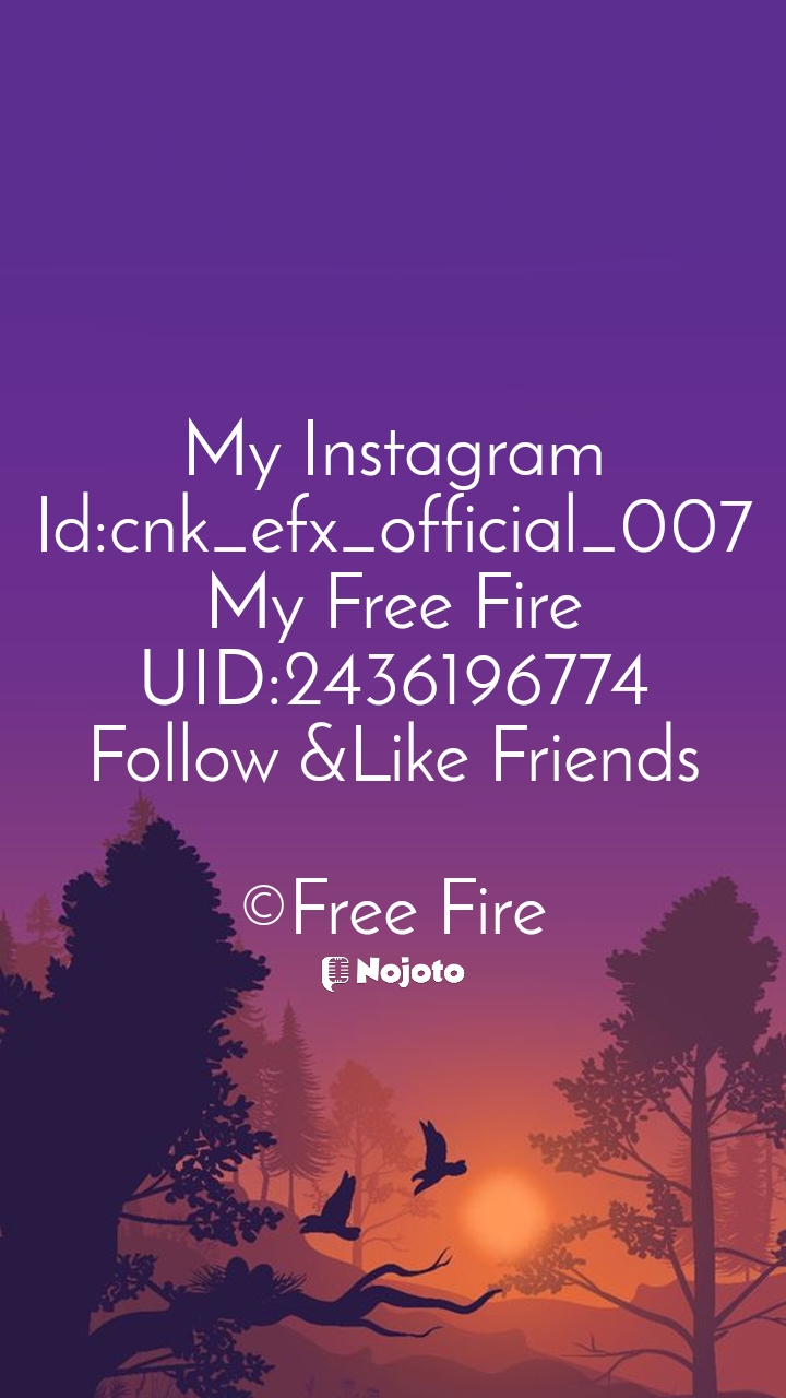 White My Instagram Id:cnk_efx_official_007
My Free Fire UID:2436196774
Follow &Like Friends

©Free Fire #sad_quotes #Support #insta#follow