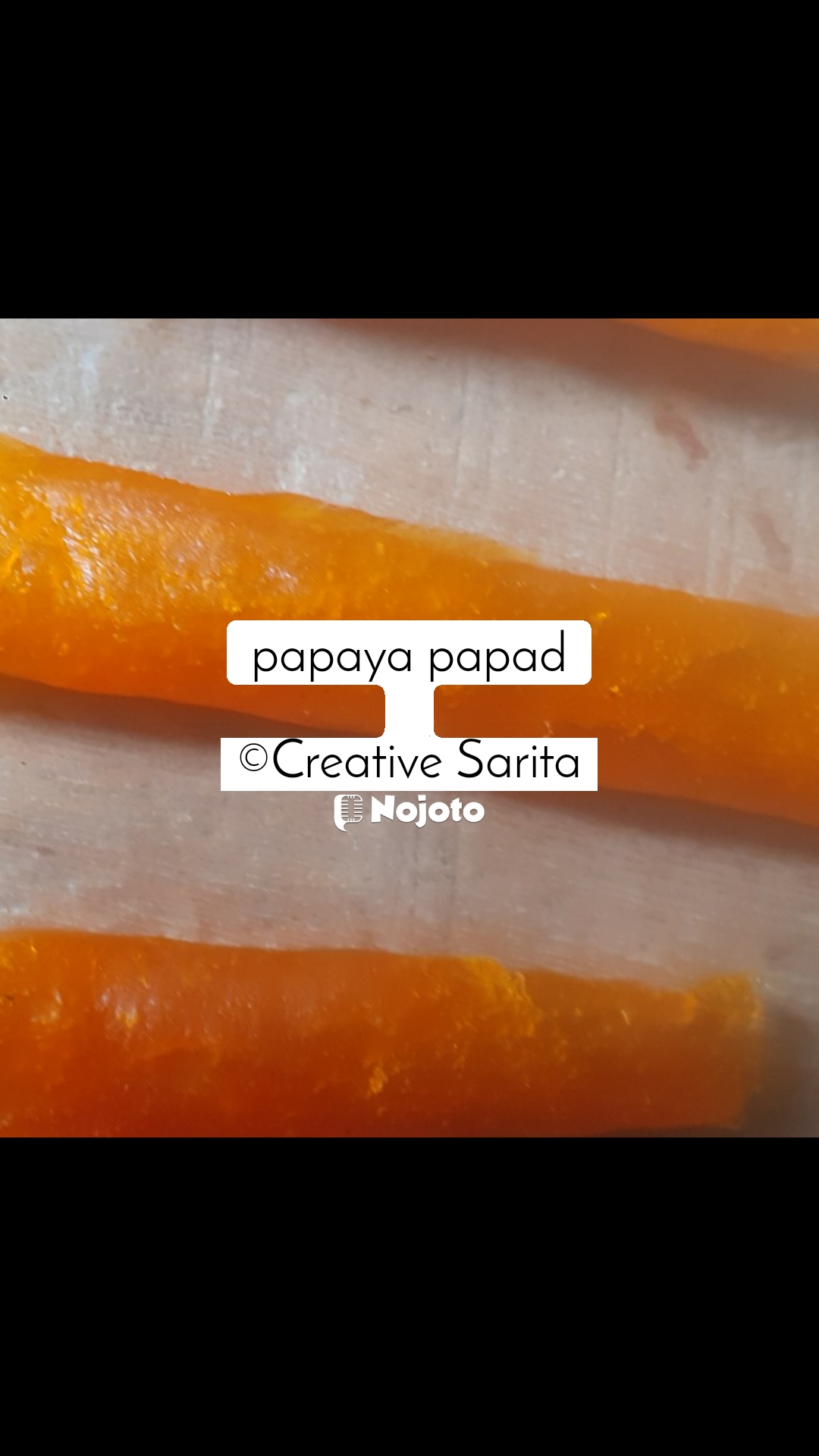 papaya papad

©Creative Sarita Recipes #papayapapad #Nojoto #post 